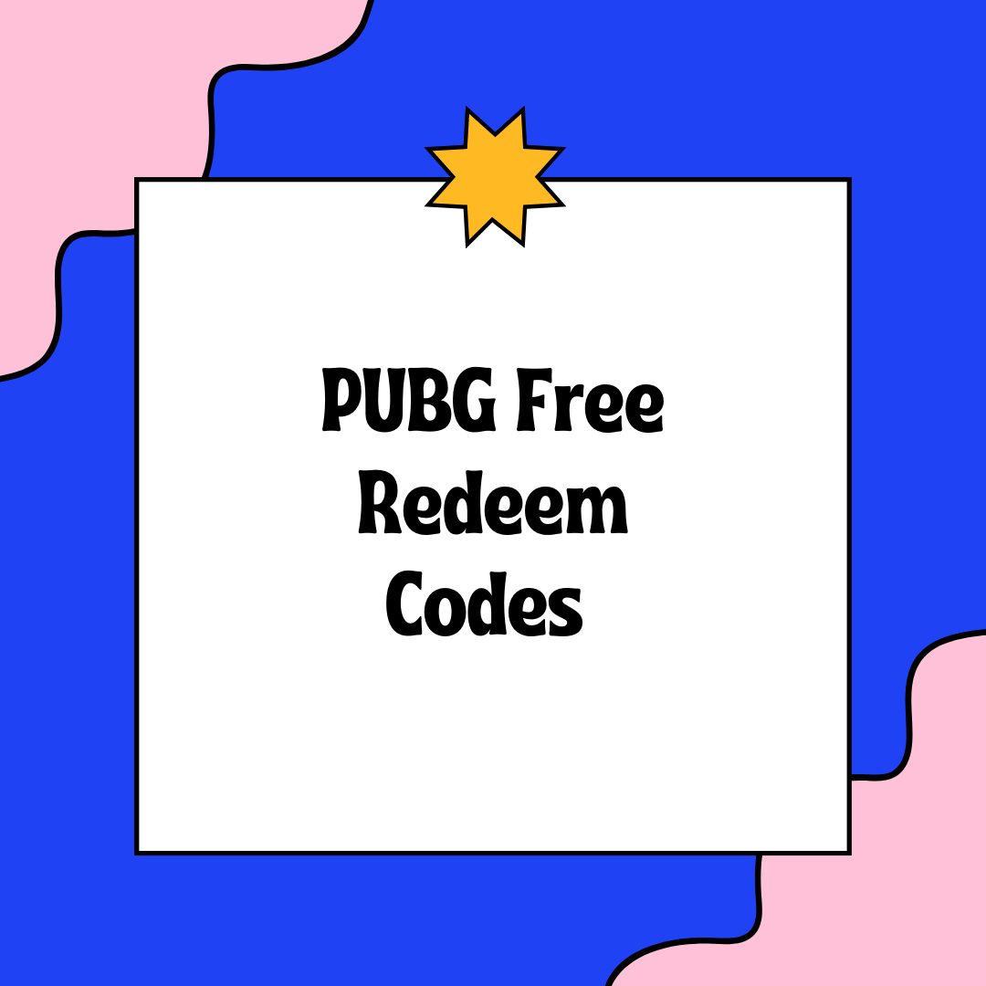 PUBG Free Redeem Codes