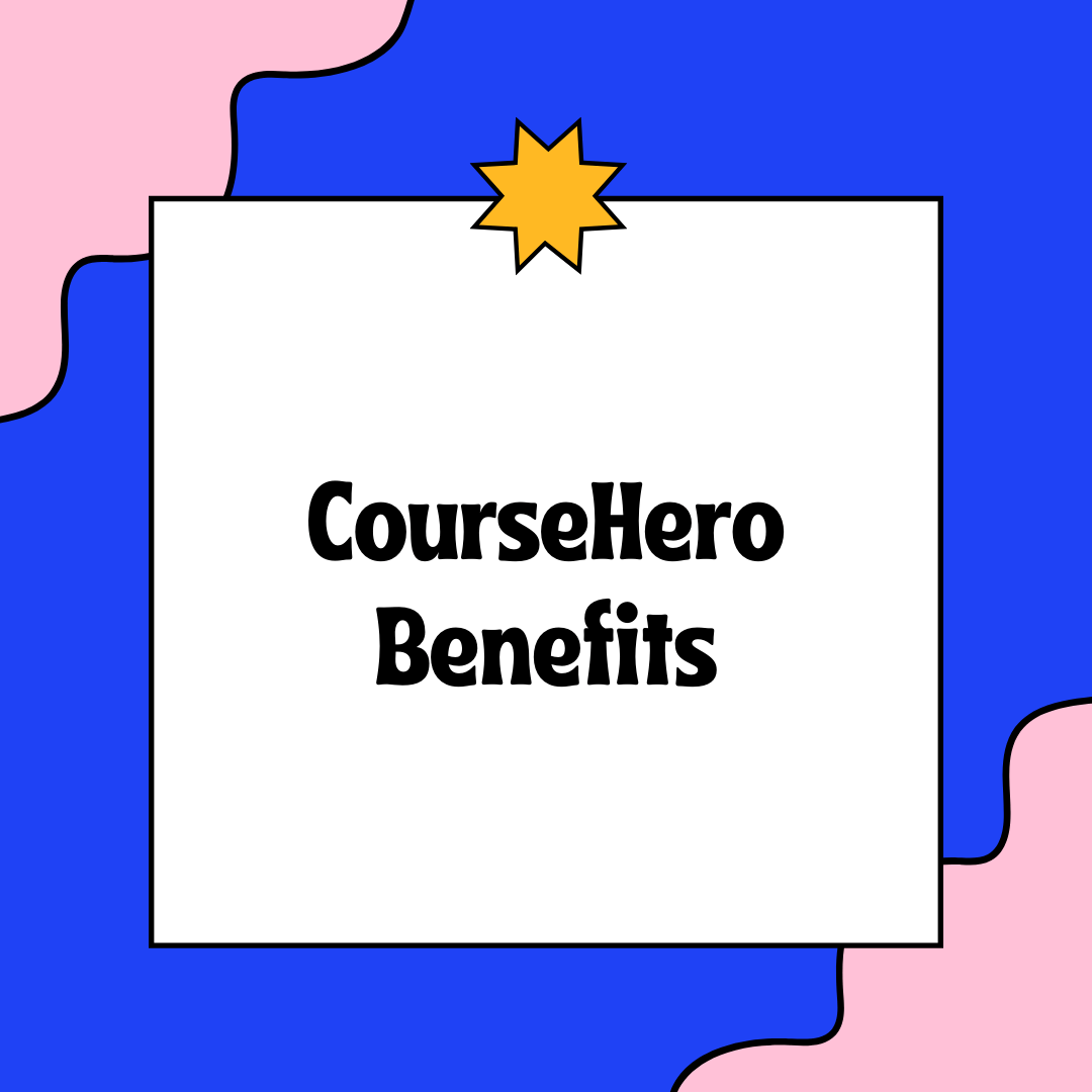 CourseHero Benefits