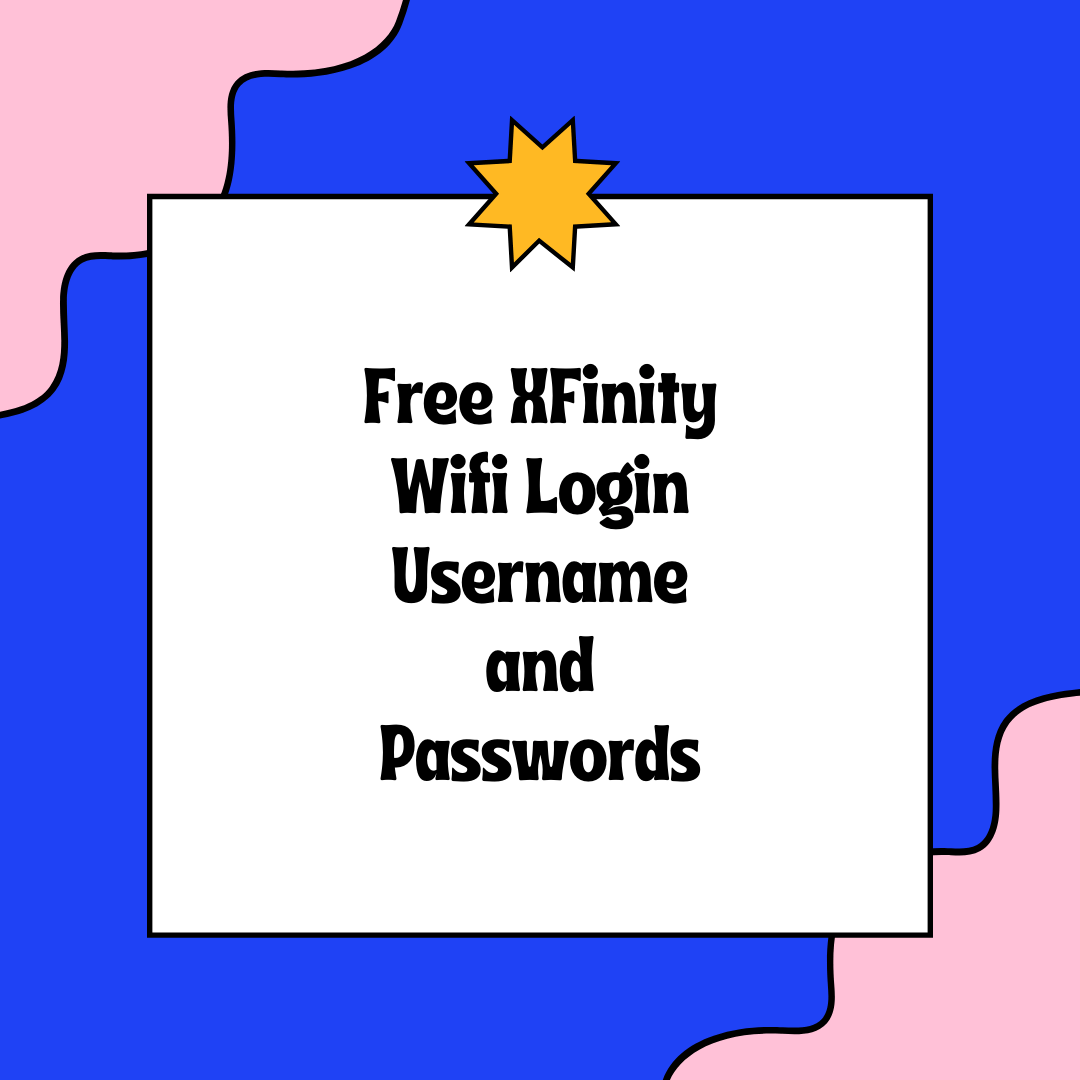Free XFinity Wifi Login Username and Passwords