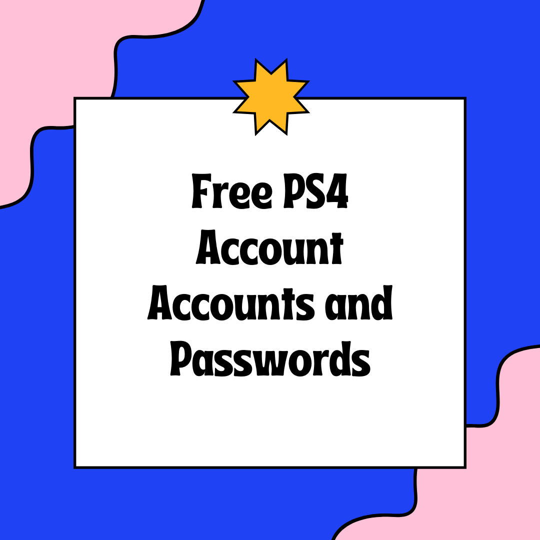 Free PS4 Account Accounts and Passwords