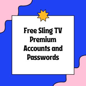 Free Sling TV Premium Accounts and Passwords