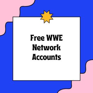 Free WWE Network Accounts