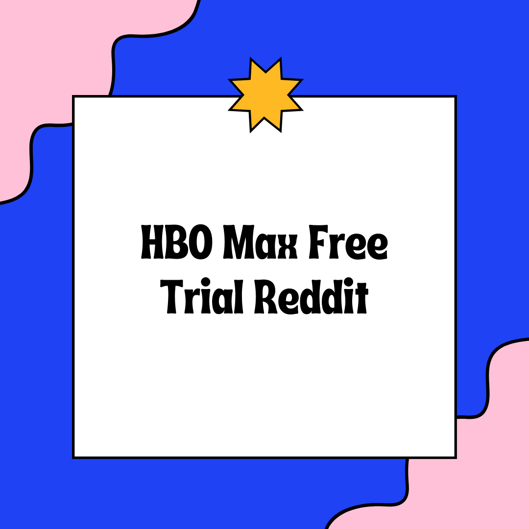 HBO Max Free Trial Reddit