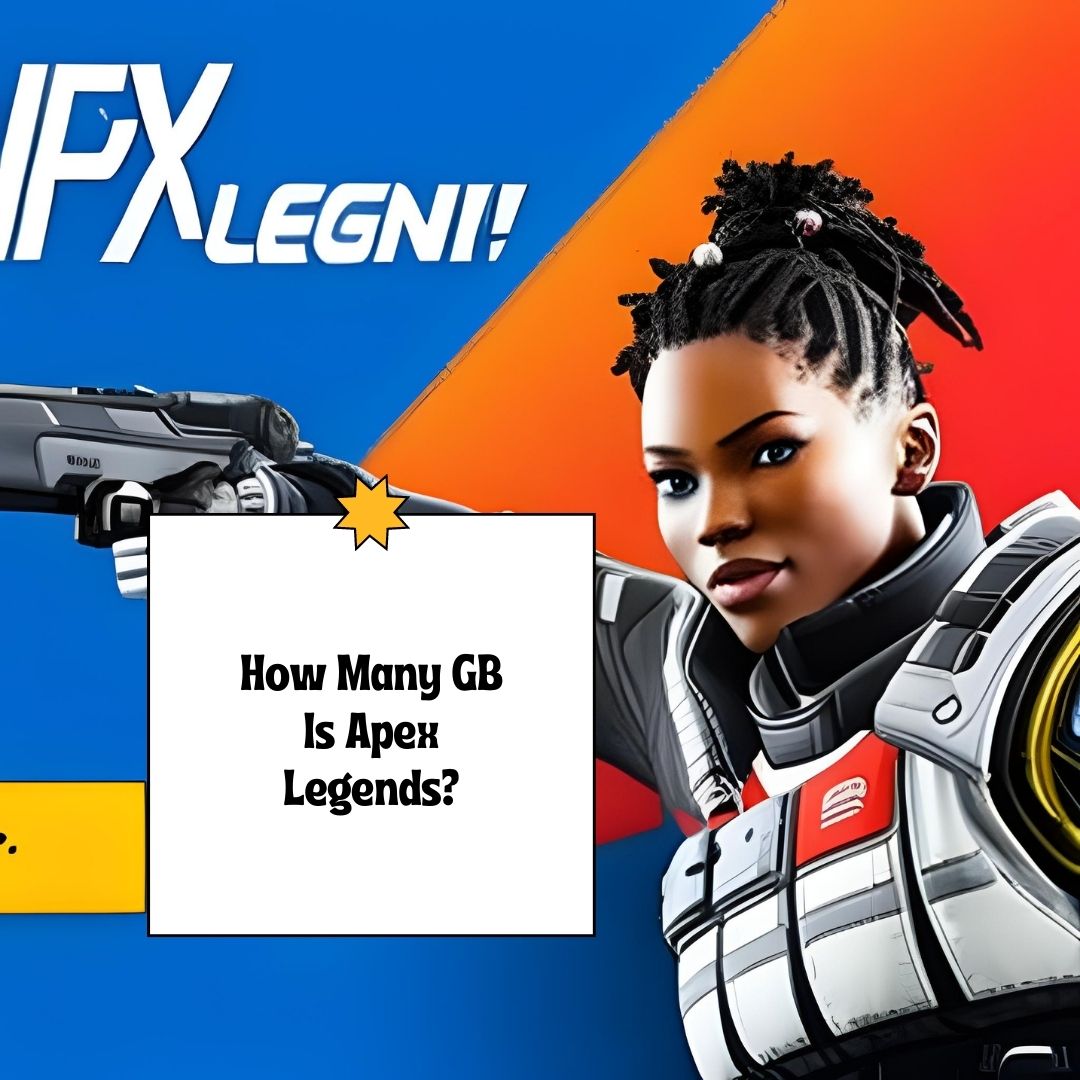 How Many GB Is Apex Legends