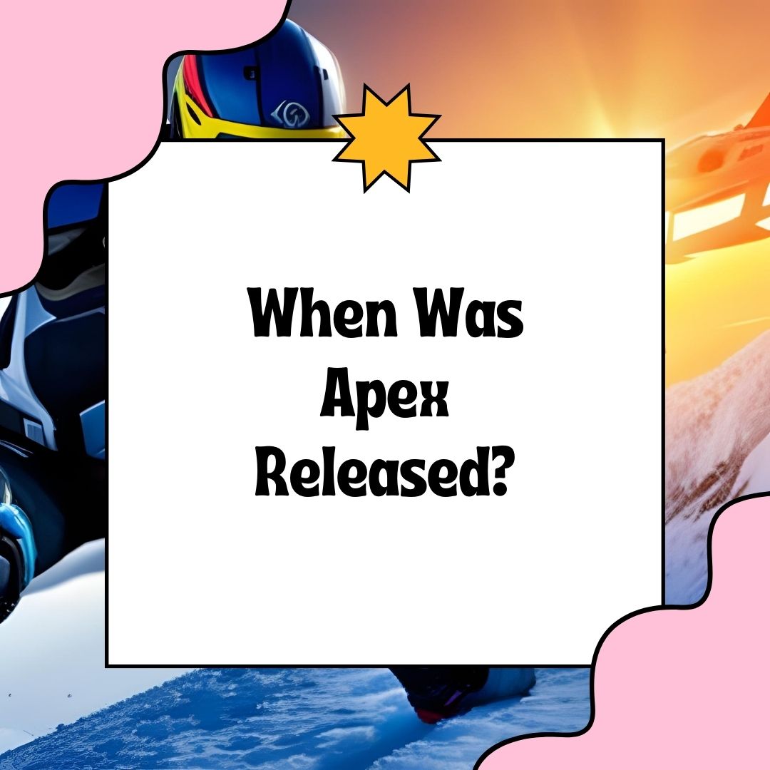 When Was Apex Released