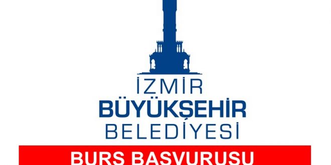 zmir Büyükşehir Belediyesi Burs Başvurusu