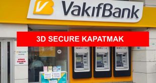 Vakıfbank 3D Secure Kapatma
