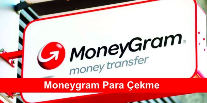 Moneygram Para Çekme