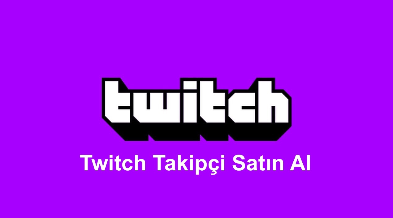Twitch Takipçi Satin Al