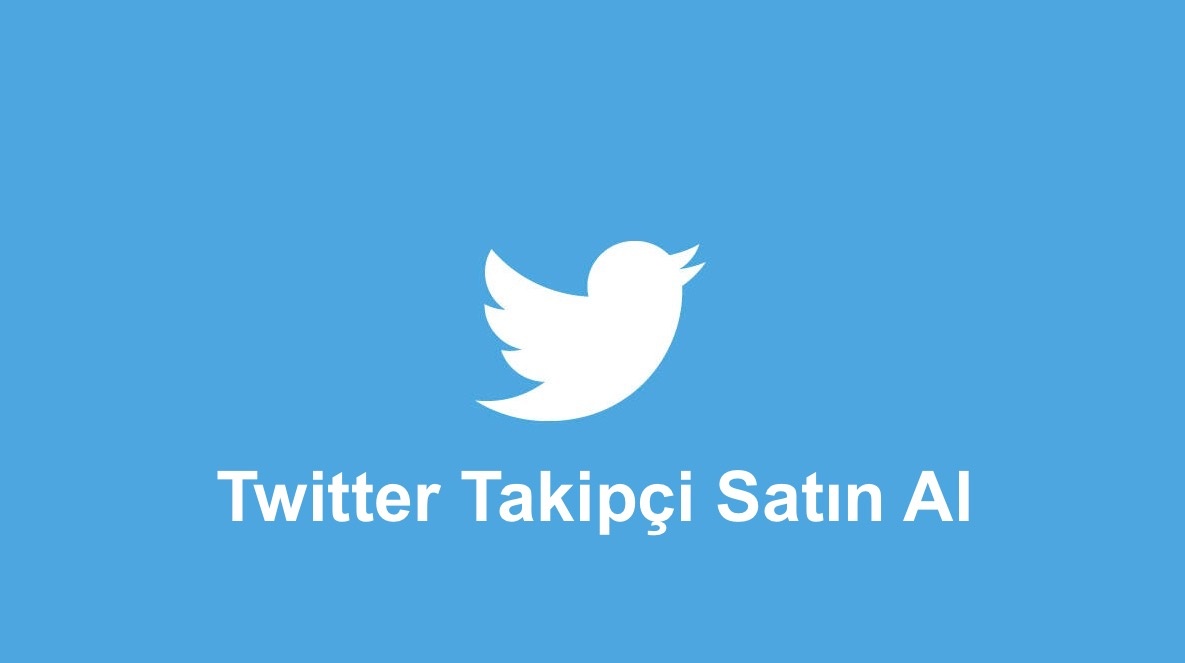 Twitter Takipçi Satin Al
